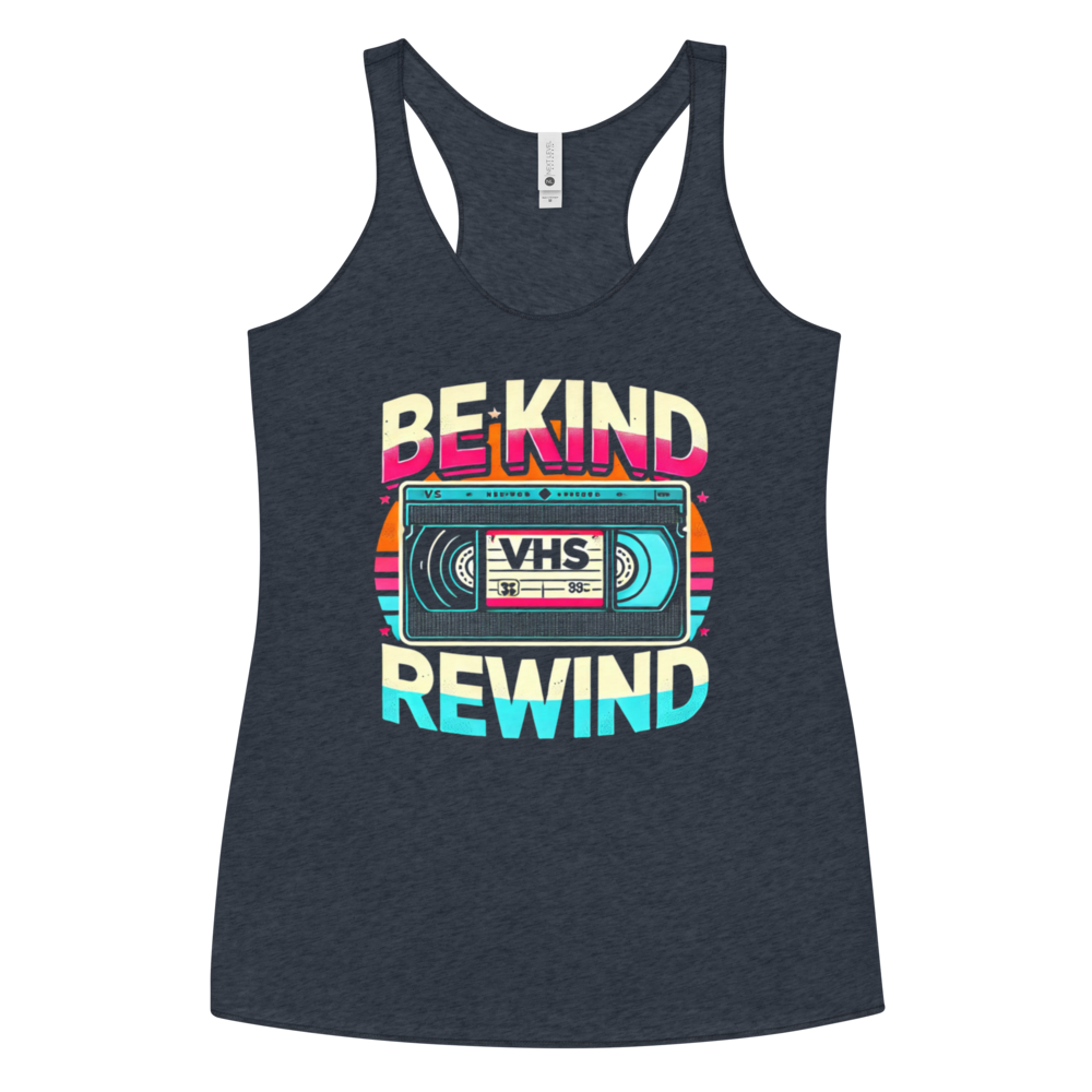 Women's Racerback Tank – BE KIND REWIND